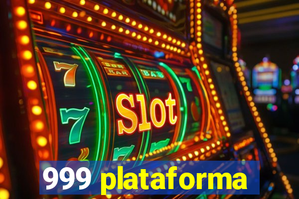 999 plataforma